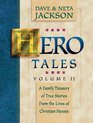 Hero Tales: A Family Treasure of True Stories from the Lives of Christian Heroes (Hero Tales)