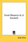 Good Manners In A Nutshell