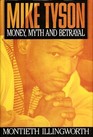 Mike Tyson Money Myth and Betrayal