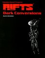 Rifts Dark Conversions