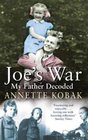 Joe's War  My Father Decoded