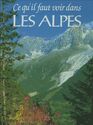 Ce qu'il faut voir dans les Alpes