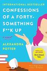 Confessions of a FortySomething Fk Up A Novel