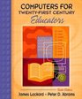 Computers for TwentyFirst Century Educators Sixth Edition