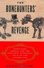 The Bonehunters' Revenge  Dinosaurs Greed and the Greatest Scientific Feud of the Gilded Age