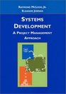 Systems Development A Project Management Approach