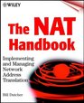 The NAT Handbook Implementing and Managing Network Address Translation