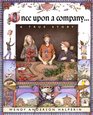 Once upon a Company A True Story