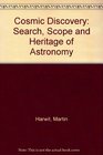 Cosmic Discovery Search Scope and Heritage of Astronomy