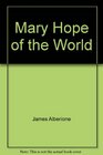 Mary Hope of the World