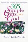 365 Simple Gifts from God Raising Your Spiritual Awareness Through