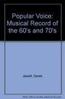 Popular Voice Musical Record of the 60's and 70's