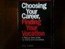 Choosing Your Career Finding Your Vocation A Step by Step Guide for Adults and Counselors