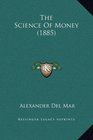 The Science Of Money