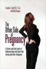 The Other Side of Pregnancy A Doctor and Dad Looks At Reducing Neck and Back Pain during and After Pregnancy