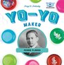 Yo-Yo Maker: Pedro Flores (Toy Trailblazers)