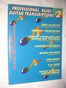 Professional Blues Guitar Transcriptions No 2 Greatest Hits