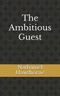 The Ambitious Guest