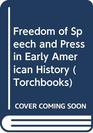 Freedom of Speech and Press in Early American History