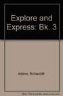 Explore and Express Bk 3