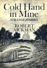 Cold hand in mine Strange stories
