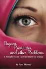 Pagans Prostitutes and other Problems A Simple Man's Commentary on Joshua