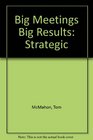 Big Meetings Big Results Strategic