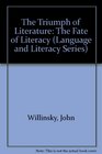 The Triumph of Literature/the Fate of Literacy English in the Secondary School Curriculum