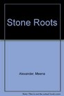 Stone Roots