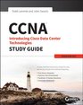 CCNA Data Center Introducing Cisco Data Center Technologies Study Guide Exam 640916