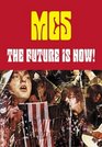 The Future Is Now  An Illustrated History of the MC5