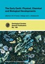 The Early Earth Physical Chemical and Biological Development