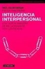 Inteligencia interpersonal/ People Smart Una nueva manera de relacionarse con los demas/  Developing Your Interpersonal Intelligence