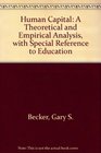 Human Capital  A Theoretical and Empirical Analysis with Special Reference to Education