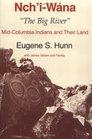 Nch'IWana the Big River MidColumbia Indians and Their Land