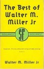 The Best of Walter M Miller Jr