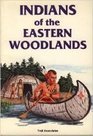 Indians of the Eastern Woodlands