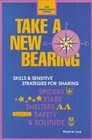 Take a New Bearing Skills and Sensitive Strategies for Sharing Spiders Stars Shelters Safety and Solitude