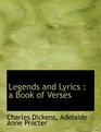 Legends and Lyrics a Book of Verses