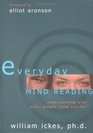 Everyday Mind Reading Understanding What Other People Think and Feel