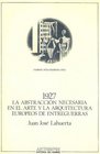 1927 La Abstraccion Necesaria En El Arte y La Arquitectura Europeos D'Entreguerras