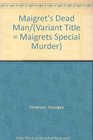 Maigret's Dead Man/(Variant Title = Maigrets Special Murder)