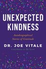 Unexpected Kindness Autobiographical Stories of Gratitude