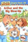Arthur and the Big BlowUp  A Marc Brown Arthur Chapter Book 20