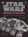 Incredible Crosssections of Star Wars Episode III  Revenge of the Sith The Definitive Guide to Spaceships and Vehicles