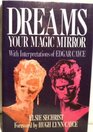 Dreams Your Magic Mirror