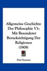 Allgemeine Geschichte Der Philosophie V1 Mit Besonderer Berucksichtigung Der Religionen