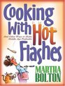 Cooking With Hot Flashes And Other Ways to Make Middle Age Profitable