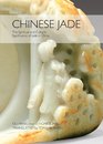Chinese Jade The Spiritual and Cultural Significance of Jade in China