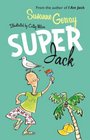Super Jack (I am Jack, Bk 2)